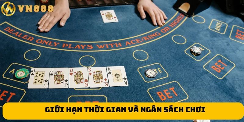 Giới hạn thời gian và ngân sách chơi