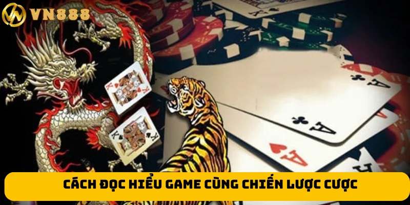 Cách đọc hiểu game cùng chiến lược cược